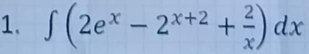 ∈t (2e^x-2^(x+2)+ 2/x )dx