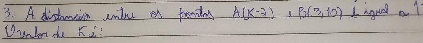 A distamin intu of ponites A(k-2) 2 B(3,10) Iigual al 
Dualon d Ke!