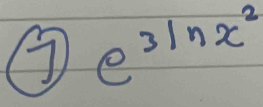 e^(3ln x^2)