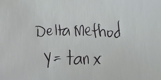 Delta Method
y=tan x