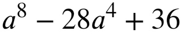 a^8-28a^4+36