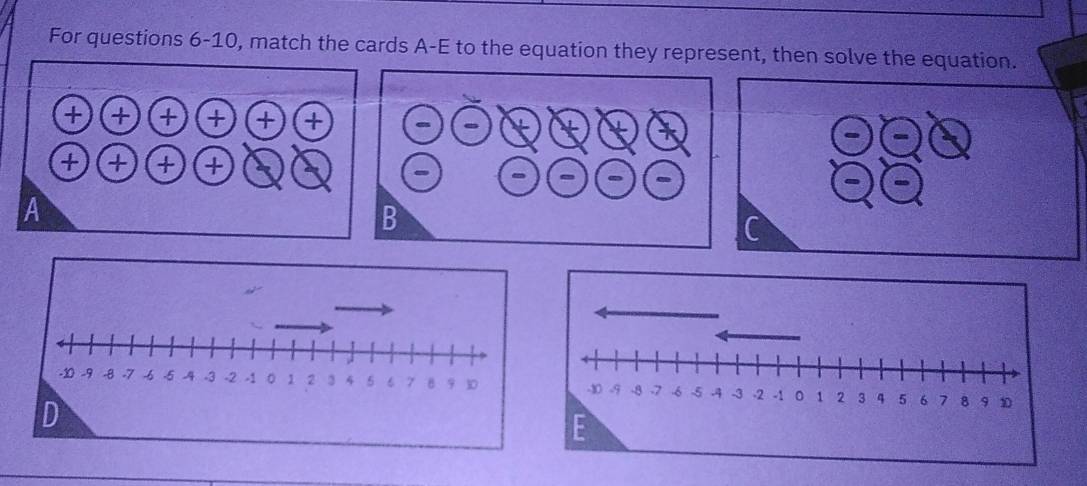 For questions 6-10, match the cards A-E to the equation they represent, then solve the equation. 
c