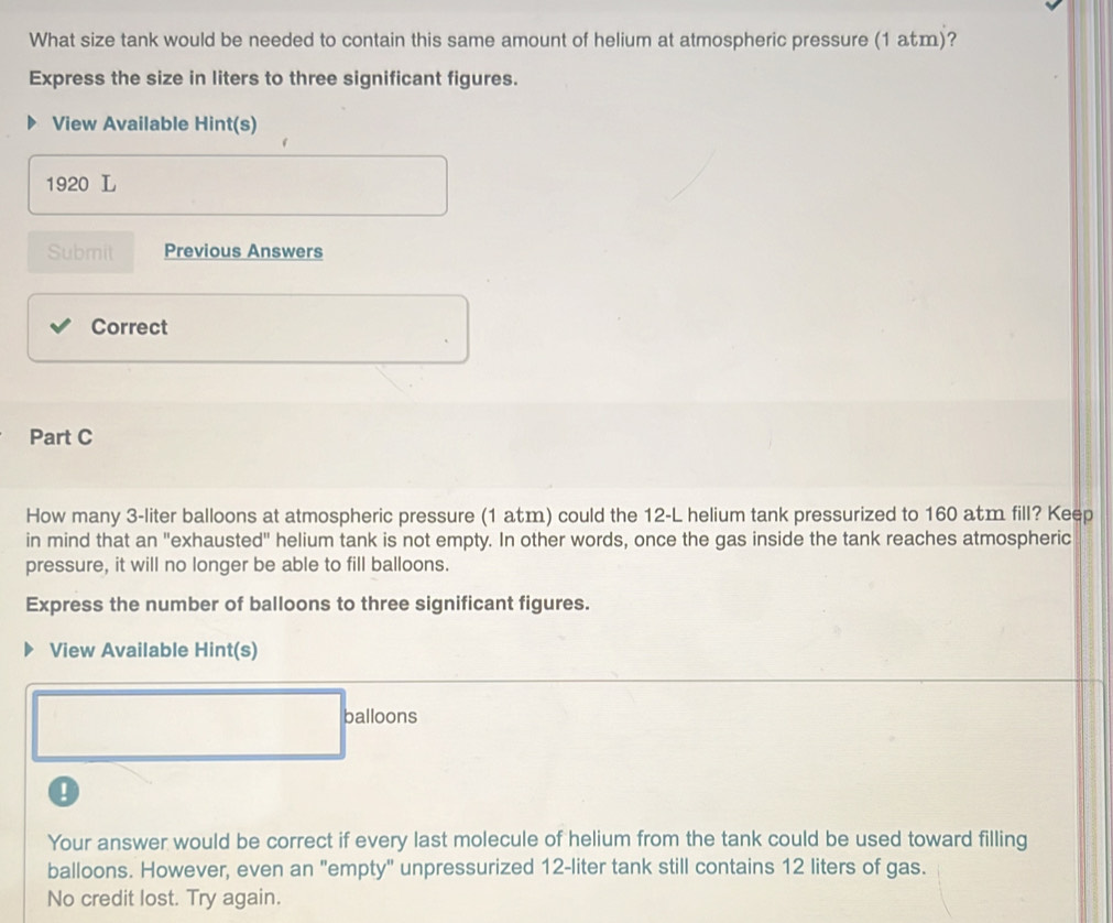 Solved: What size tank would be needed to contain this same amount of  helium at atmospheric pressu [Physics]