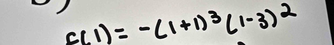 c(1)=-(1+1)^3(1-3)^2