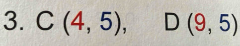 C(4,5), D(9,5)