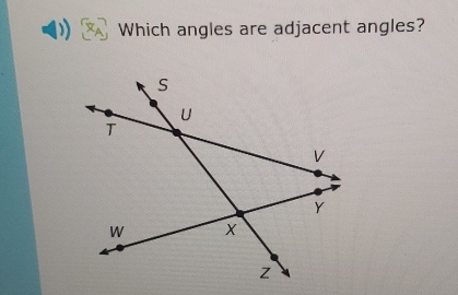 ) Which angles are adjacent angles?