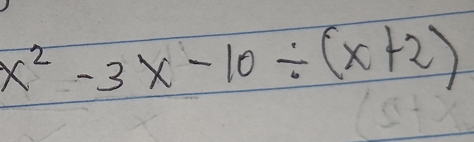 x^2-3x-10/ (x+2)