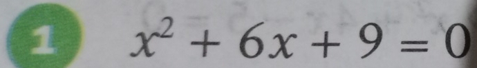 1 x^2+6x+9=0