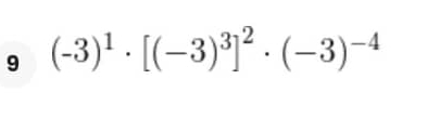 9 (-3)^1· [(-3)^3]^2· (-3)^-4