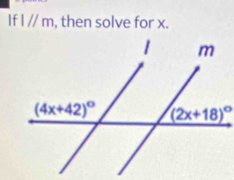 If l//m , then solve for x.