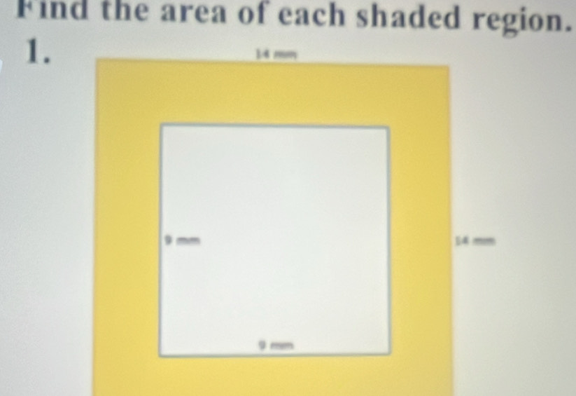 Find the area of each shaded region. 
1.