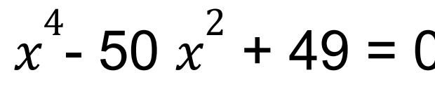 x^4-50x^2+49=0