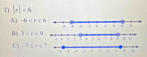 |r|<6</tex> 
A) -6
B) 3 : 
C) -7≤ r≤ 7
