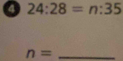 24:28=n:35
_ n=