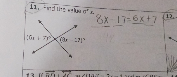 Find the value of x.
12.
13 If vector RD⊥ overleftrightarrow AC m∠ DRE=2x-1