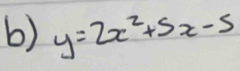 y=2x^2+5x-5