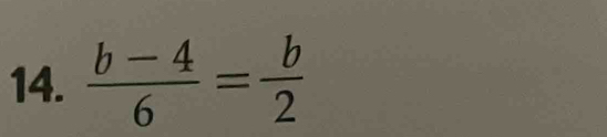  (b-4)/6 = b/2 