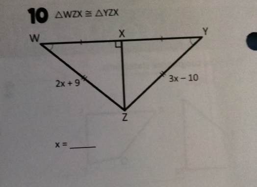 10 △ WZX≌ △ YZX
x= _