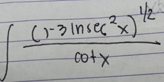 ∈t frac ((1-3ln ce)^2x)^1/2cot x