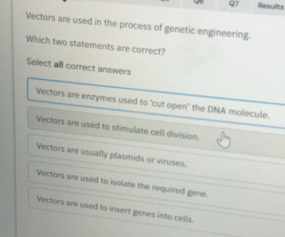 Gelöst:Results Vectors are used in the process of genetic engineering ...