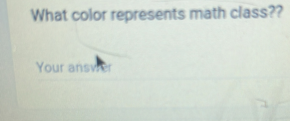 What color represents math class?? 
Your answer