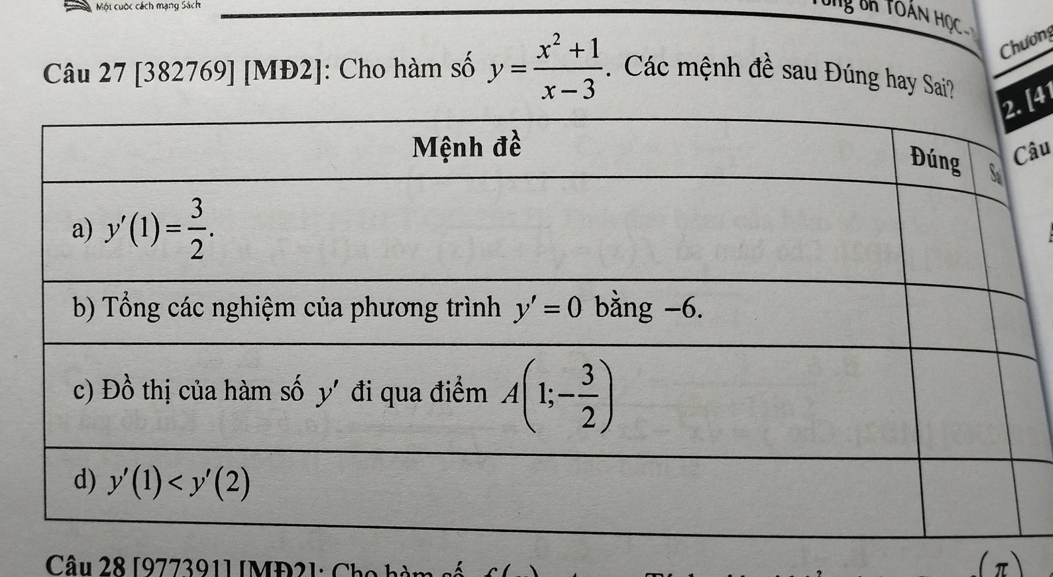 Mội cuộc cách mạng Sách
Chương
Câu 27 [382769] [MĐ2]: Cho hàm số y= (x^2+1)/x-3 . Các mệnh đề sau Đúng hay Sai?
[41
âu
Câu 28 [977391] [MĐ2]: Cho hàm (π)