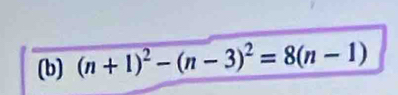 (n+1)^2-(n-3)^2=8(n-1)