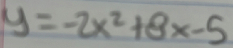 y=-2x^2+8x-5