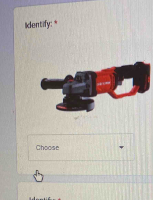 Identify: * 
Choose