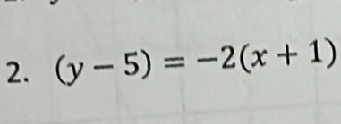 (y-5)=-2(x+1)