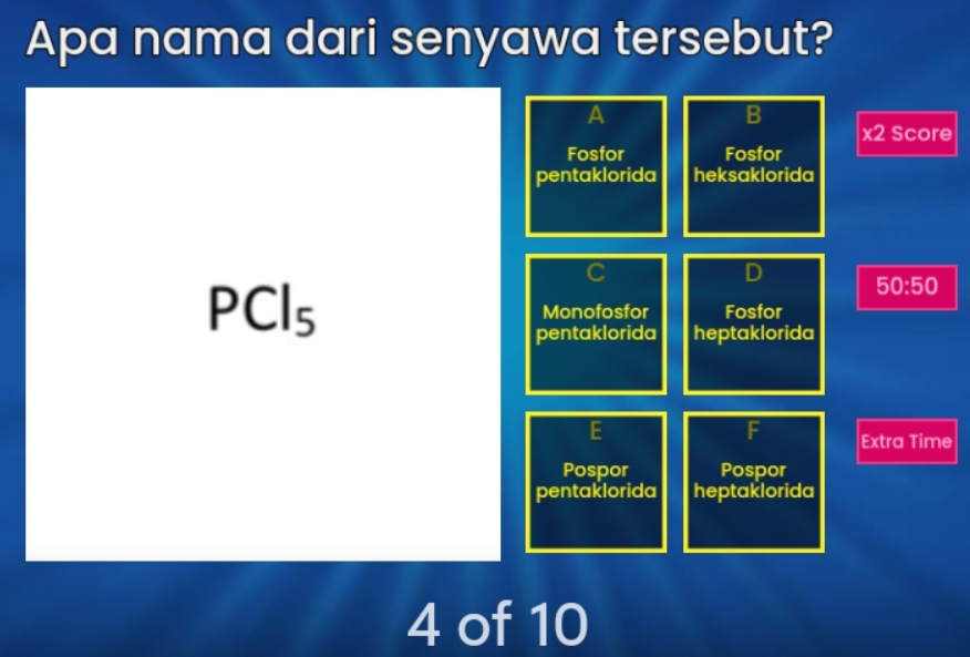 Apa nama dari senyawa tersebut?
a
B
x2 Score
Fosfor Fosfor
pentaklorida heksaklorida
C
D
Cl_5
50:50
Monofosfor Fosfor
pentaklorida heptaklorida
E
F Extra Time
Pospor Pospor
pentaklorida heptaklorida
4 of 10