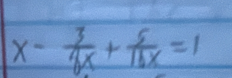 x- 3/8x + 5/16x =1