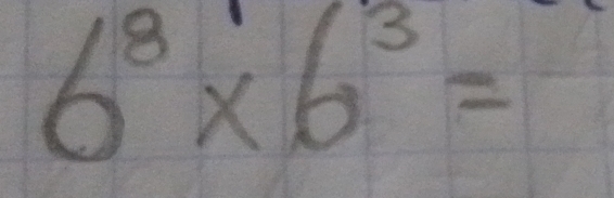 6^8* 6^3=