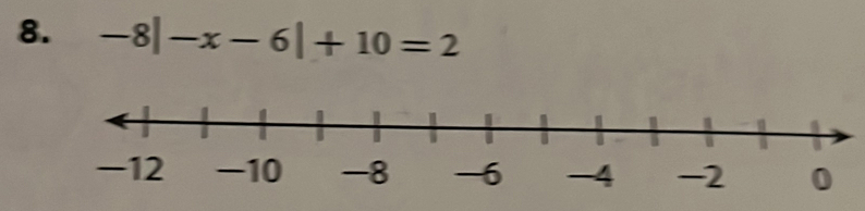 -8|-x-6|+10=2
-8