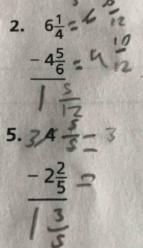 6 1/4 
-4 5/6 
5. 1 a
_ -2 2/5 