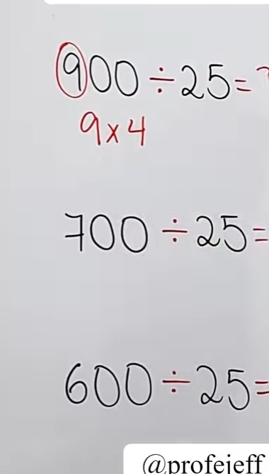 900/ 25=
9* 4
700/ 25=
600/ 25=