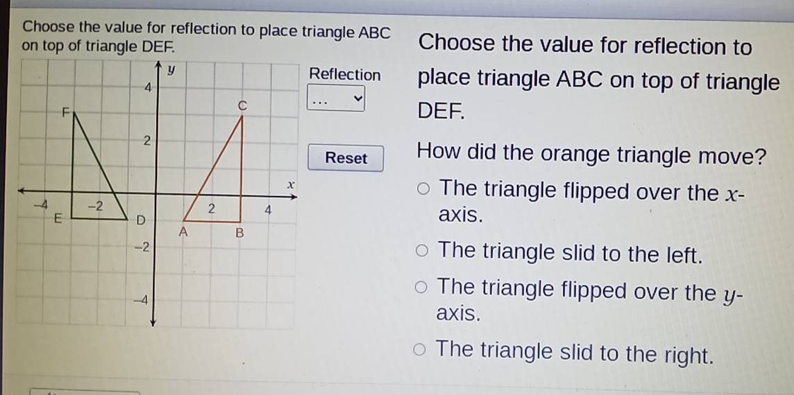 Solved: Choose the value for reflection to place triangle ABC Choose ...