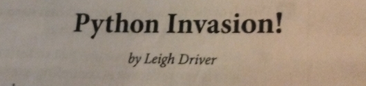 Python Invasion! 
by Leigh Driver