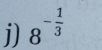 8^(-frac 1)3