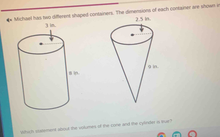 Solved: Michael has two different shaped containers. The dimensions of ...