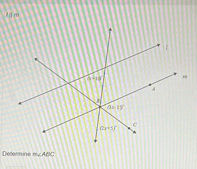 lⅡm
Determine m∠ ABC.