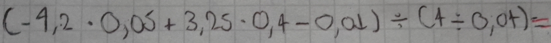 (-4,2· 0,05+3,25· 0,4-0,a1)/ (4/ 0,ot)=