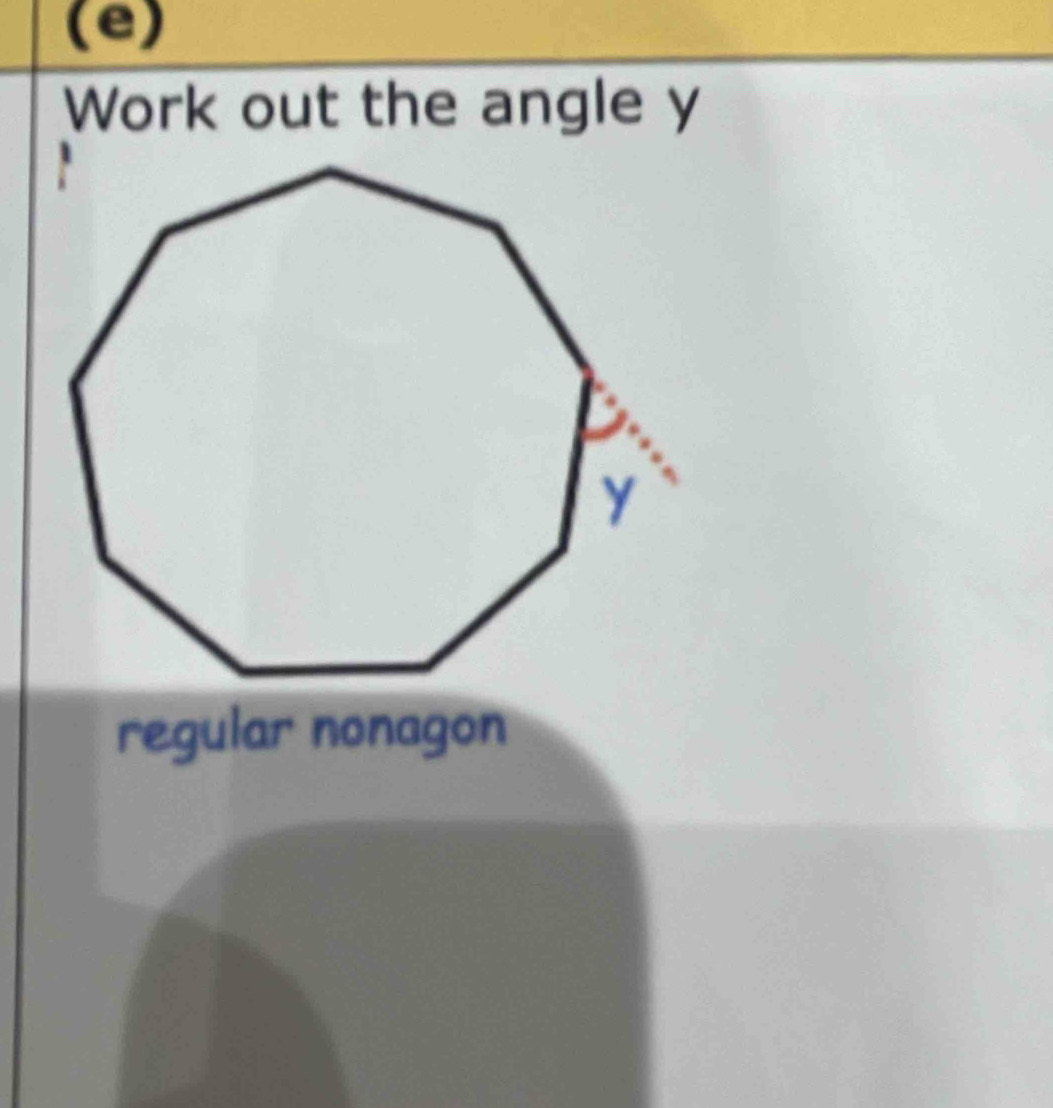 Work out the angle y
regular nonagon