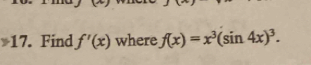 Find f'(x) where f(x)=x^3(sin 4x)^3.