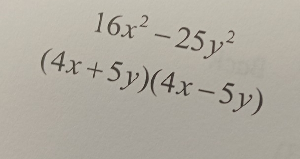 16x^2-25y^2
(4x+5y)(4x-5y)