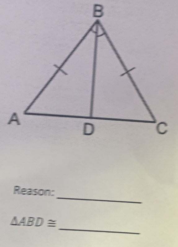 Reason: 
_
△ ABD≌