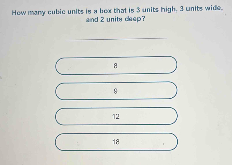 Solved: How many cubic units is a box that is 3 units high, 3 units ...