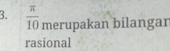  π /10  merupakan bilangar 
rasional