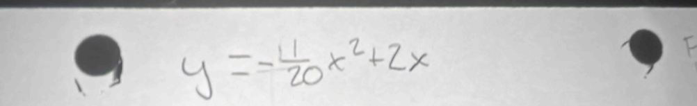 y=- 11/20 x^2+2x