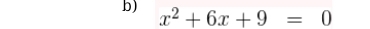 x^2+6x+9=0